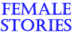 Female Stories
