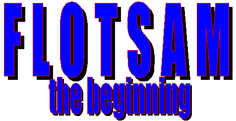 FLOTSAM the beginning