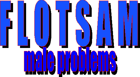 Flotsam - Male Problems