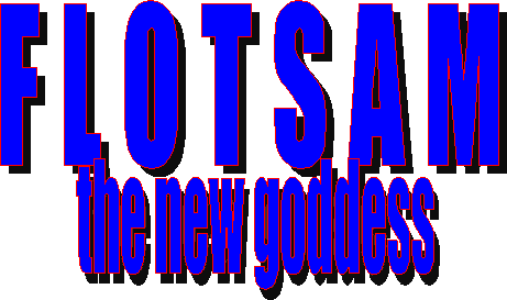 FLOTSAM - the new goddess
